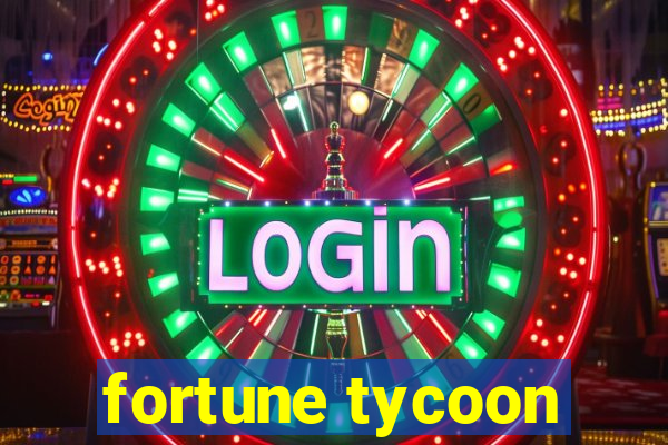 fortune tycoon